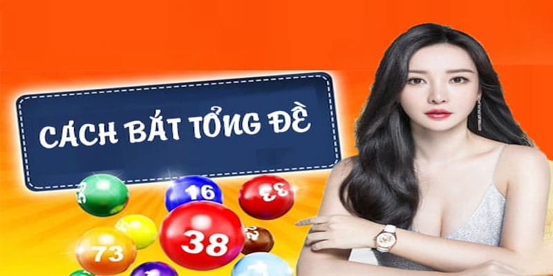 Phương pháp cách bắt tổng đề hàng ngày là gì?