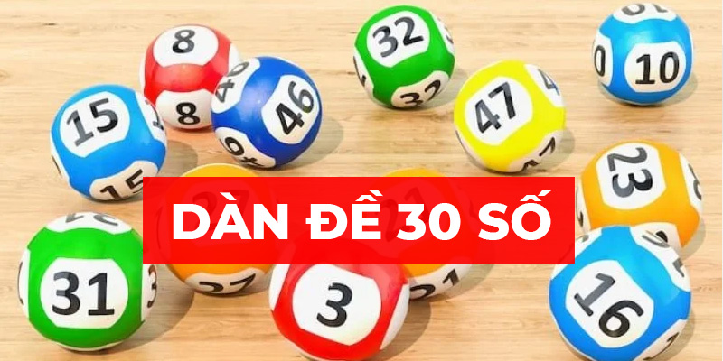 Dàn đề có 30 số sẽ yêu cầu bạn phải soi và phân tích nhiều hơn