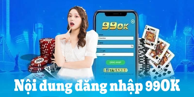Hướng dẫn cách đăng nhập 99OK không chặn dễ dàng
